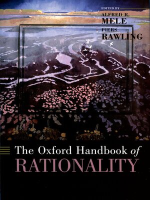 cover image of The Oxford Handbook of Rationality